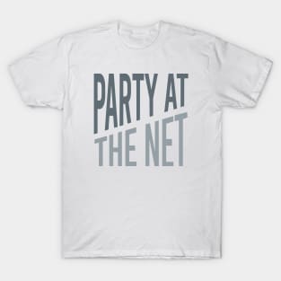 Party at the Net T-Shirt